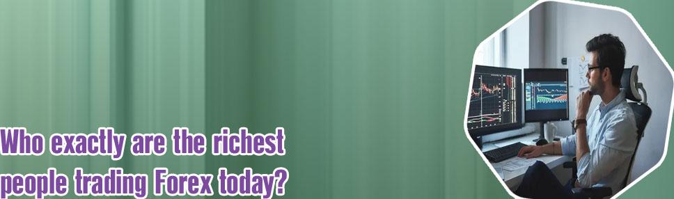 Who is the richest person in forex trading